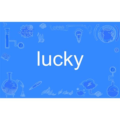 lucky 英文|lucky是什么意思